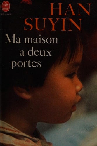 Ma maison a deux portes la chine, autobiographie, histoire