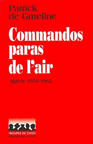 Commandos paras de l'air Algérie 1956-1962
