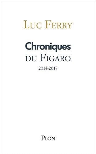 Chroniques Le Figaro, 2014-2017