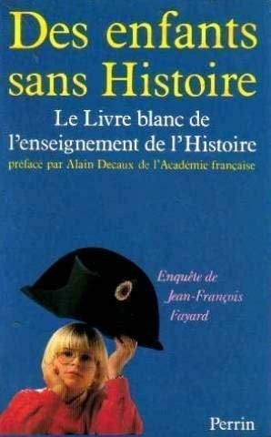 Des enfants sans histoire le livre blanc de l'enseignement de l'histoire