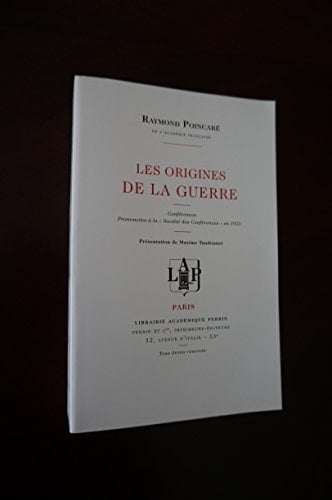Les origines de la guerre Conférences prononcées à la "Société des conférences" en 1921