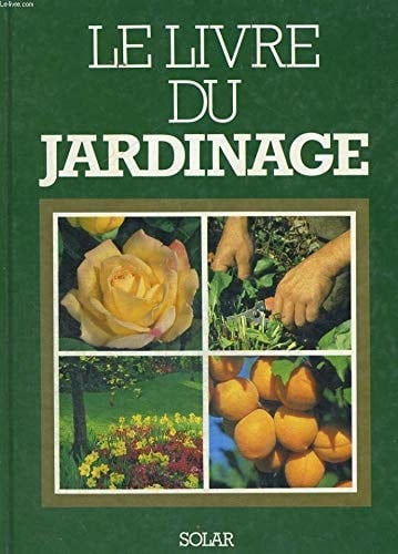 Le livre du jardinage