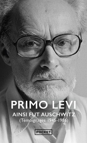 Ainsi fut Auschwitz Témoignages (1945-1986)