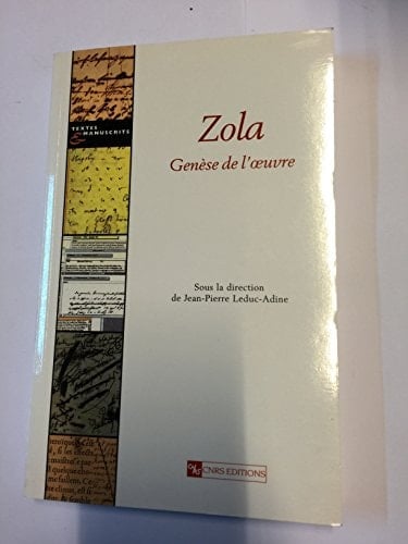 Zola : Genèse de l'oeuvre