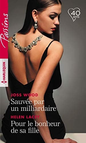 Sauvée par un milliardaire ; Pour le bonheur de sa fille