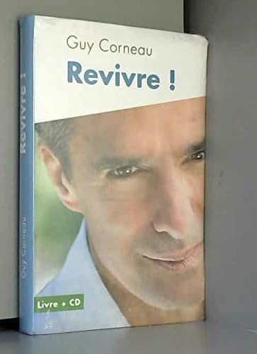 Revivre ! by Guy Corneau(1905-07-02)