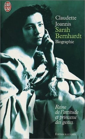 Sarah Bernhardt reine de l'attitude et princesse des gestes