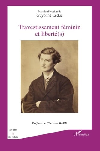 Travestissement féminin et liberté(s) (French Edition)