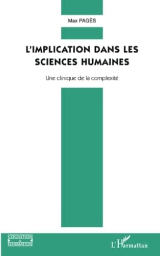 L'implication dans les sciences humaines une clinique de la complexité