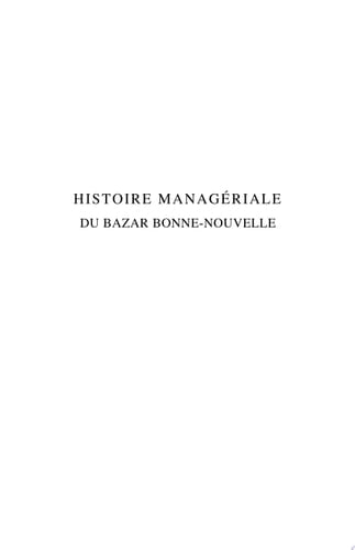 Histoire managériale du Bazar Bonne-Nouvelle Galeries marchandes à Paris, 1835-1863