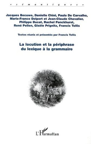 La locution et la périphrase du lexique à la grammaire