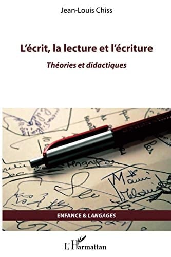 L'écrit, la lecture et l'écriture, théories et didactiques