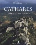 Cathares : la terre et les hommes