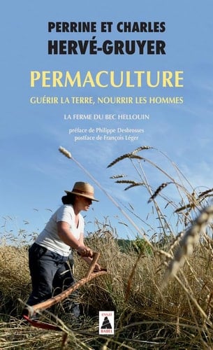 Permaculture Guérir la terre, nourrir les hommes