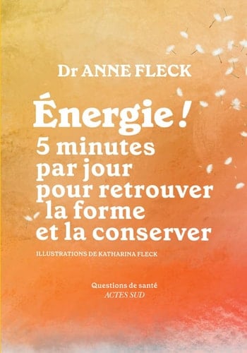 Energie ! 5 minutes par jour pour retrouver la forme et la conserver