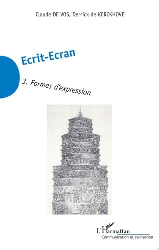 Ecrit-Ecran (Tome 3) Formes d'expression