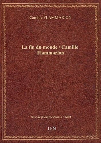 La fin du monde / Camille Flammarion