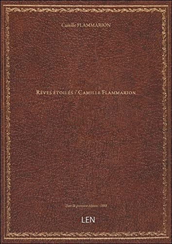 Rêves étoilés / Camille Flammarion