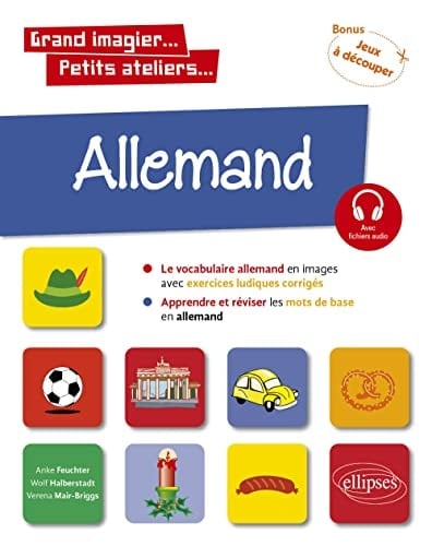Allemand en images avec exercices ludiques Apprendre et réviser les mots de base niveau A1