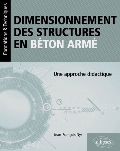 Dimensionnement des structures en béton armé: Une approche didactique