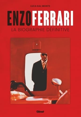 Enzo Ferrari La biographie définitive