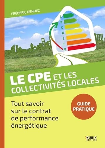 Le CPE et les collectivités locales Tout savoir sur le contrat de performance énergétique