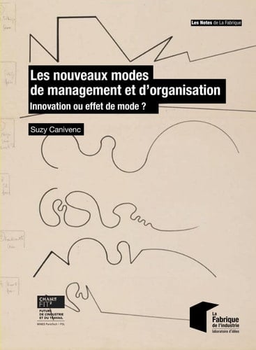 Les nouveaux modes de management et d'organisation Innovation ou effet de mode ?