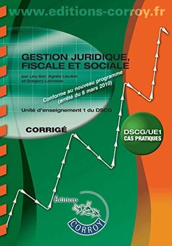 Gestion juridique, fiscale et sociale UE 1 du DSCG Corrigé