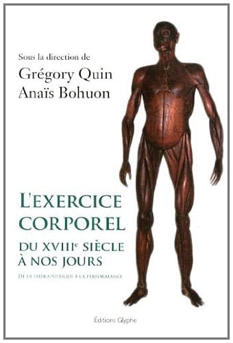 L'exercice corporel du XVIIIe siècle à nos jours de la thérapeutique à la performance
