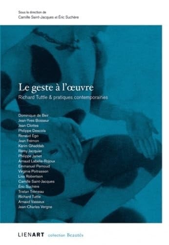Le geste à l'oeuvre Richard Tuttle & pratiques contemporaines