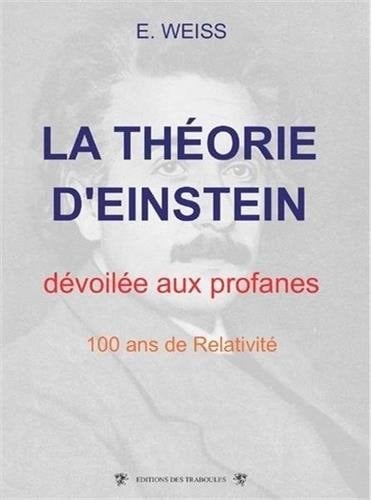 La théorie d'Einstein dévoilée aux profanes