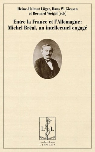 Entre la France et l'Allemagne Michel Bréal, un intellectuel engagé
