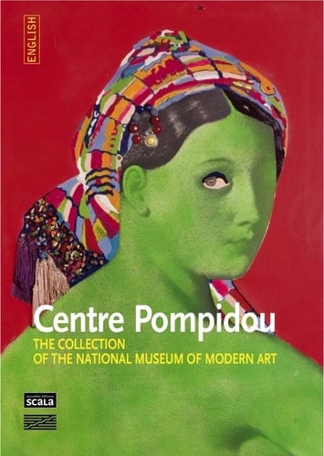 Centre Pompidou The Collection of the National Museum of Modern Art