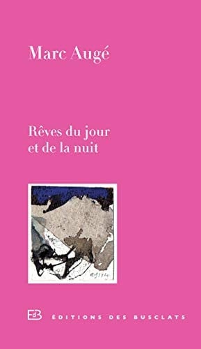 Rêves du jour et de la nuit nouvelles