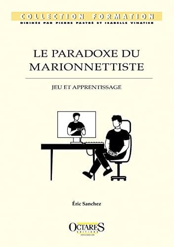 Le paradoxe du marionnettiste Jeu et apprentissage