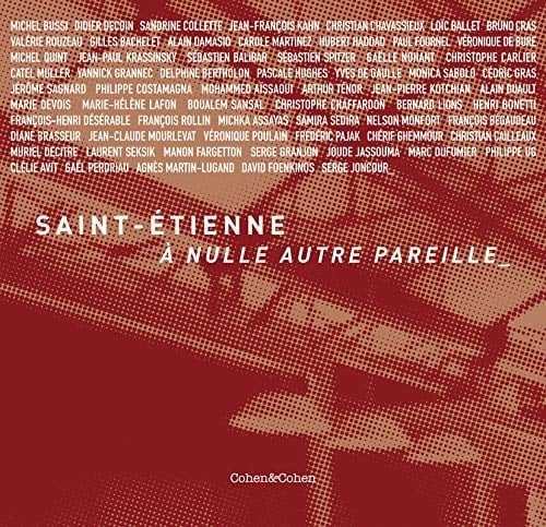 Saint-Etienne, à nulle autre pareille