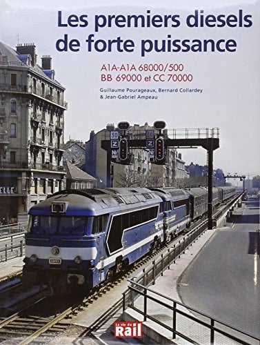 Les premiers diesels de forte puissance A1A-A1A 68000/500, BB 69000et CC 70000