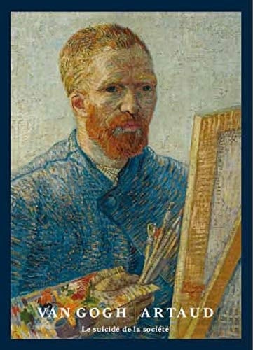 Van Gogh/Artaud le suicidé de la société