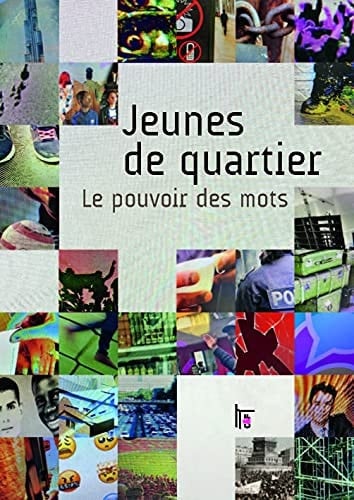 Jeunes de quartier le pouvoir des mots : un abécédaire participatif