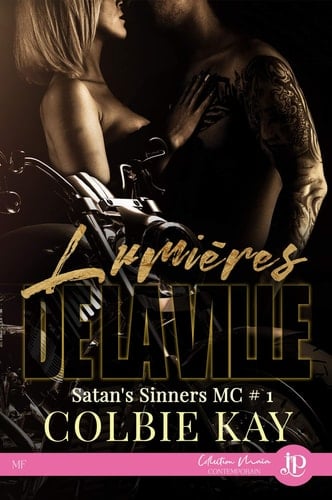 Les lumières de la ville: Satan's Sinners MC #1