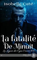 La fatalité de minuit La Lignée des Cynn Cruors #4