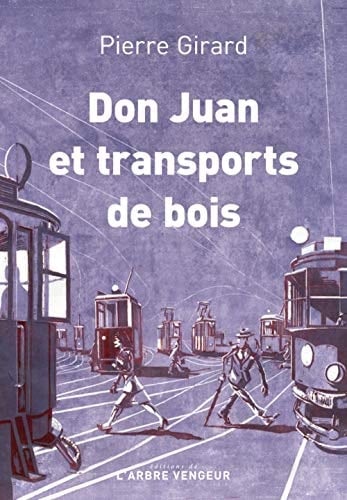 Don Juan et transport de bois Chroniques (1935-1953)