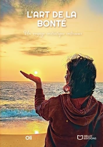 L'art de la bonté un voyage initiatique intérieur