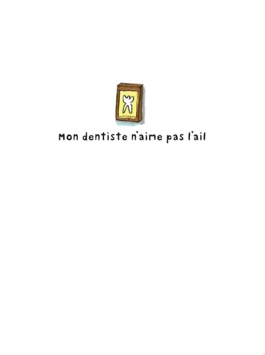 Mon dentiste n'aime pas l'ail GS/CP 5/6 ans