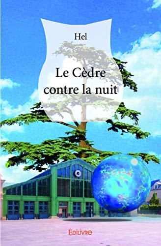 Le Cèdre contre la nuit (French Edition)