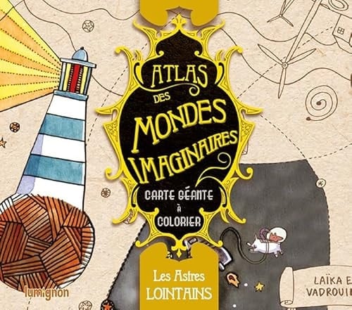 Les astres lointains Atlas des mondes imaginaires