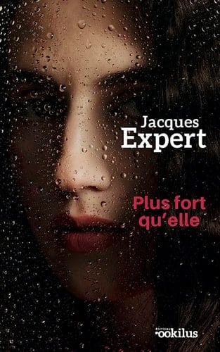 Plus fort qu'elle : roman