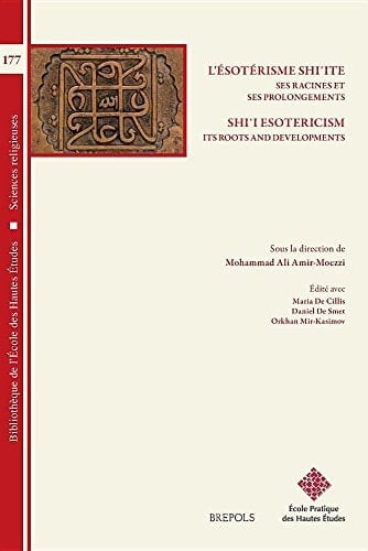 L'Ésotérisme shi'ite ses racines et ses prolongements