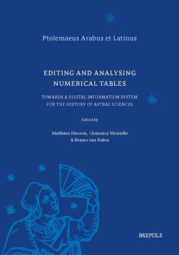 Editing and Analysing Numerical Tables Towards a Digital Information System for the History of Astral Sciences