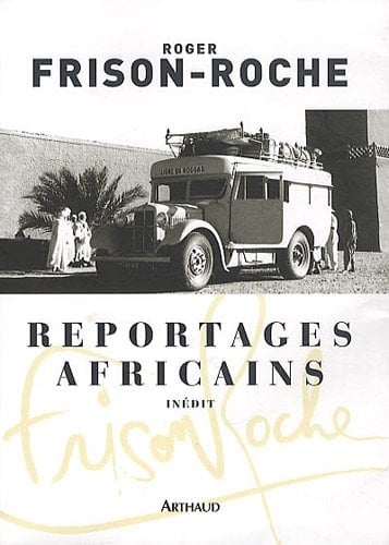 Reportages africains 1946-1960